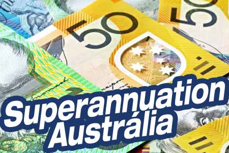 Superannuation e Aposentadoria na Austrália